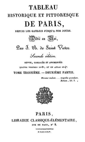 [Gutenberg 60106] • Tableau historique et pittoresque de Paris depuis les Gaulois jusqu'à nos jours (Volume 6/8)